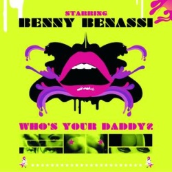 Обложка трека 'Benny BENASSI - Who's Your Daddy (rmx)'