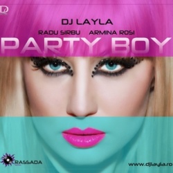 Обложка трека 'DJ LAYLA ft. Radu SIRBU & Armina ROSI - Party Boy'