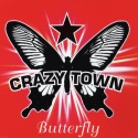 CRAZY TOWN - Butterfly
