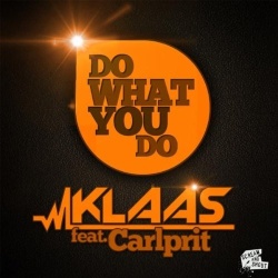 Обложка трека 'KLAAS ft. CARLPRIT - Do What You Do (Bodybangers rmx)'