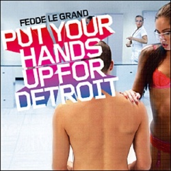 Обложка трека 'Fedde LE GRAND - Put Your Hands Up For Detroit'