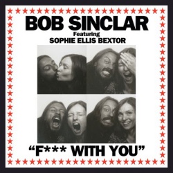 Обложка трека 'Bob SINCLAR ft. Sophie ELLIS-BEXTOR - Fuck With You'