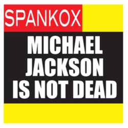 Обложка трека 'SPANKOX - Michael Jackson Is Not Dead'