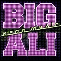 Обложка трека 'BIG ALI - Neon Music (Soundshakerz Club rmx)'