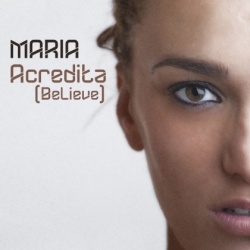 Обложка трека 'MARIA - Acredita (Believe)'