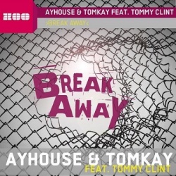 Обложка трека 'AYHOUSE ft. Tommy CLINT & TOMKAY - Break Away'
