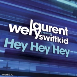 Обложка трека 'Laurent WERY ft. SWIFTKID - Hey Hey Hey'