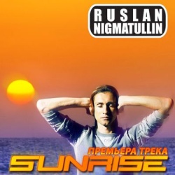 Обложка трека 'RUSLAN NIGMATULLIN - Sunrise'