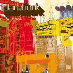 Обложка трека 'PLANETFUNK - The Switch'