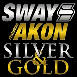 Обложка трека 'SWAY ft. AKON - Silver And Gold'
