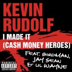 Обложка трека 'Kevin RUDOLF & BIRDMA - I Made It (Cash Money Heroes)'