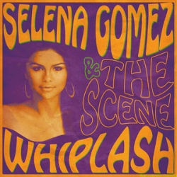 Обложка трека 'Selena GOMEZ - Whiplash'