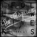 LI, Lykke - I Follow Rivers (The Magician rmx)