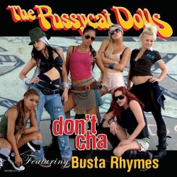 Обложка трека 'The PUSSYCAT DOLLS ft. BUSTA RHYMES - Don't Cha'