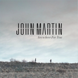 Обложка трека 'John MARTIN - Anywhere For You (Tiesto vs. Dzeko & Torres rmx)'