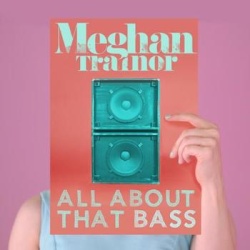 Обложка трека 'Meghan TRAINOR - All About That Bass'