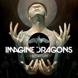 Обложка трека 'IMAGINE DRAGONS - I Bet My Life'