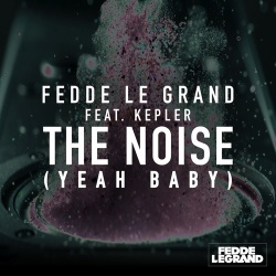 Обложка трека 'Fedde LE GRAND - The Noise (Yeah Baby)'