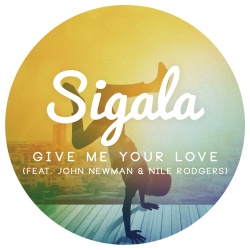 Обложка трека 'SIGALA & John NEWMAN & Nile RODGERS - Give Me Your Love'