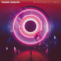 Обложка трека 'IMAGINE DRAGONS - Whatever It Takes'
