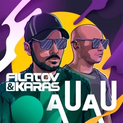 Обложка трека 'FILATOV & KARAS - Au Au'