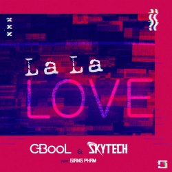 Обложка трека 'C-BOOL & SKYTECH & Giang PHAM - La La Love'