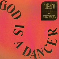 Обложка трека 'TIESTO & Mabel - God Is A Dancer'