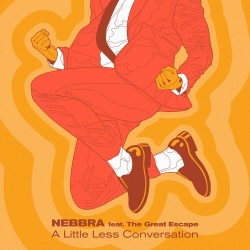 Обложка трека 'NEBBRA & The GREAT ESCAPE - A Little Less Conversation'