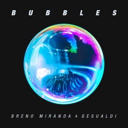Обложка трека 'Breno MIRANDA & GESUALDI - Bubbles'