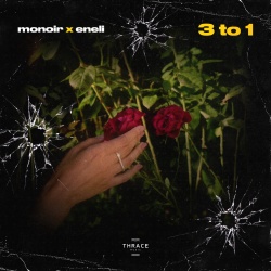 Обложка трека 'MONOIR & ENELI - 3 To 1'