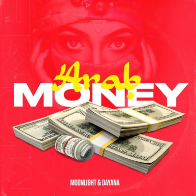 MOONLIGHT & DAYANA - Arab Money