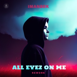 Обложка трека 'IMANBEK - All Eyez On Me'